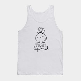 Team Topknot - Team Topknot - Team Topknot - Team Topknot Tank Top